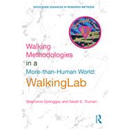 Walking Methodologies in a More-than-human World by Springgay, Stephanie; Truman, Sarah E., 9780367264956