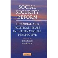 Social Security Reform: Financial and Political Issues in International Perspective by Edited by Robin Brooks , Assaf Razin, 9780521844956