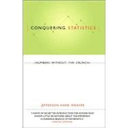 Conquering Statistics by Weaver, Jefferson Hane, 9780738204956