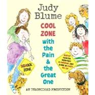 Cool Zone with the Pain and the Great One by Blume, Judy; McInerney, Kathleen; Blume, Judy, 9780739364956