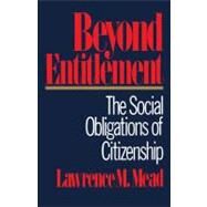 Beyond Entitlement by Mead, Lawrence M., 9780743224956