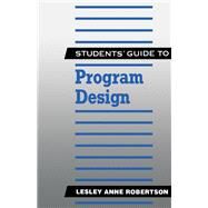 Students' Guide to Program Design by Robertson, Lesley Anne, 9780750604956