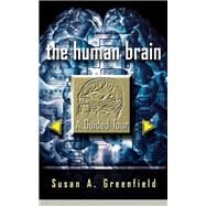 The Human Brain by Susan A Greenfield, 9780786724956