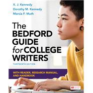 The Bedford Guide for College Writers with Reader, Research Manual, and Handbook by Kennedy, X. J.; Kennedy, Dorothy M.; Muth, Marcia F., 9781319334956