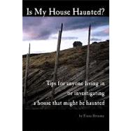 Is My House Haunted? by Broome, Fiona, 9781449954956
