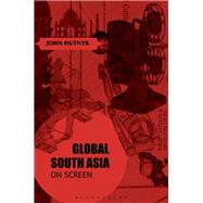 Global South Asia on Screen by Hutnyk, John, 9781501324956