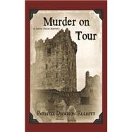 Murder on Tour by Elliott, Patricia Dickison, 9781505904956