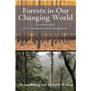 Forests in Our Changing World by Landsberg, Joe; Waring, Richard, 9781610914956