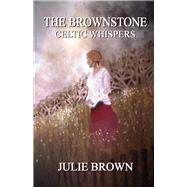 The Brownstone: Celtic Whispers Celtic Whispers by Brown, Julie, 9781667824956