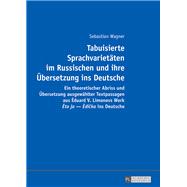 Tabuisierte Sprachvarietaeten im Russischen und ihre Uebersetzung ins Deutsche by Wagner, Sebastian, 9783631674956