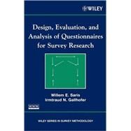 Design, Evaluation, and Analysis of Questionnaires for Survey Research by Saris, Willem E.; Gallhofer, Irmtraud N., 9780470114957