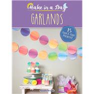 Make in a Day: Garlands by Wright, Natalie, 9780486814957
