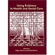 Using Evidence in Health and Social Care by Roger Gomm, 9780761964957