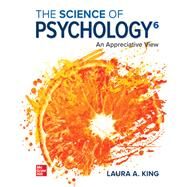 The Science of Psychology: An Appreciative View [Rental Edition] by KING, 9781264194957