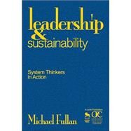 Leadership and Sustainability : System Thinkers in Action by Fullan, Michael, 9781412904957