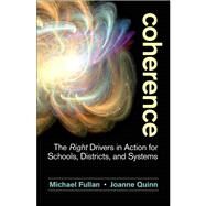 Coherence by Fullan, Michael; Quinn, Joanne, 9781483364957