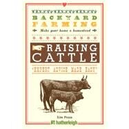 Backyard Farming: Raising Cattle for Dairy and Beef by PEZZA, KIM, 9781578264957