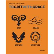 To Grit With Grace Season 1 by Kaufman, Randy, 9781667814957