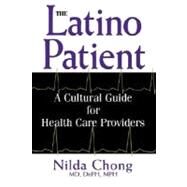The Latino Patient by Chong, Nilda, 9781877864957