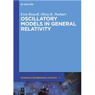 Oscillatory Models in General Relativity by Russell, Esra; Pashaev, Oktay K., 9783110514957