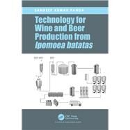 Technology for Wine and Beer Production from Ipomoea Batatas by Panda, Sandeep Kumar, 9780367174958
