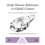 Early Human Behaviour in Global Context: The Rise and Diversity of the Lower Palaeolithic Record by Korisettar,Ravi, 9780415514958
