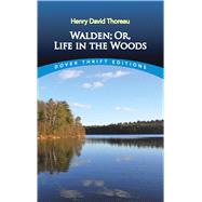 Walden, Or, Life in the Woods by Thoreau, Henry David, 9780486284958