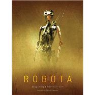 Robota by Chiang, Doug; Card, Orson Scott; Edwards, Gareth, 9780486804958