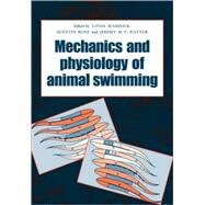 The Mechanics and Physiology of Animal Swimming by Edited by L. Maddock , Q. Bone , J. M. V. Rayner, 9780521064958