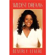 Wildest Dreams by Levere, Beverly, 9780595494958