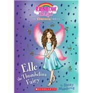 Elle the Thumbelina Fairy (Storybook Fairies #1) A Rainbow Magic Book by Meadows, Daisy, 9781338054958