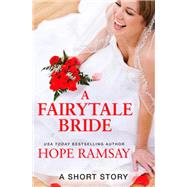 A Fairytale Bride by Hope Ramsay, 9781455564958