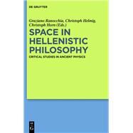 Space in Hellenistic Philosophy by Ranocchia, Graziano; Helmig, Christoph; Horn, Christoph, 9783110364958