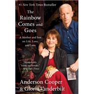 The Rainbow Comes and Goes by Cooper, Anderson; Vanderbilt, Gloria, 9780062454959