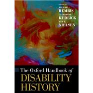 The Oxford Handbook of Disability History by Rembis, Michael; Kudlick, Catherine J.; Nielsen, Kim, 9780190234959