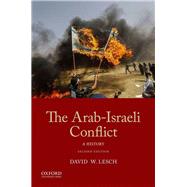The Arab-Israeli Conflict A History by Lesch, David  W., 9780190924959