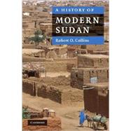 A History of Modern Sudan by Robert O. Collins, 9780521674959