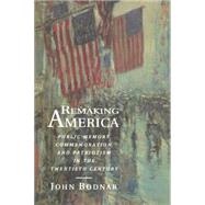 Remaking America by Bodnar, John, 9780691034959