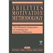 Abilities, Motivation, and Methodology by Kanfer, Ruth; Ackerman, Phillip Lawrence; Cudeck, Robert, 9780805804959