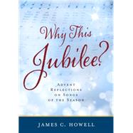 Why This Jubliee? by Howell, James C., 9780835814959