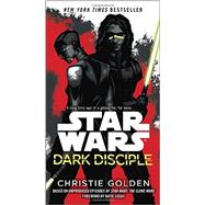 Dark Disciple: Star Wars by GOLDEN, CHRISTIE; LUCAS, KATIE, 9781101884959