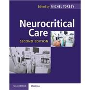Neurocritical Care by Torbey, Michel T., 9781107064959