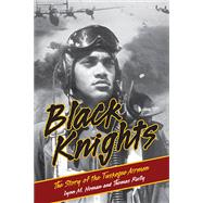 Black Knights by Homan, Lynn; Reilly, Thomas; Purnell, Louis, 9781455624959