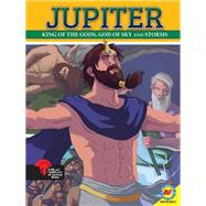 Jupiter King of the Gods, God of Sky and Storms by Temple, Teri; Temple, Emily; Young, Eric, 9781489694959