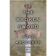 The Broken Sword by Anderson, Poul; Dirda, Michael, 9781504054959