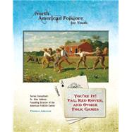 You're It! Tag, Red Rover, and Other Folk Games by Arkham, Thomas, 9781422224960