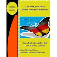 Also Dann, Bitte Scheon, Aleman Para Hispanohablantes by Alecoy, Tirso Jose, 9781500814960