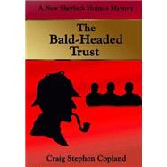 The Bald-headed Trust by Copland, Craig Stephen, 9781502724960