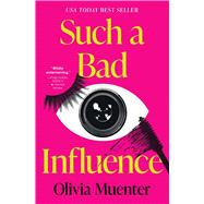 Such a Bad Influence by Muenter, Olivia, 9781683694960