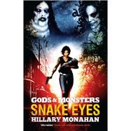 Snake Eyes by Monahan, Hillary, 9781781084960